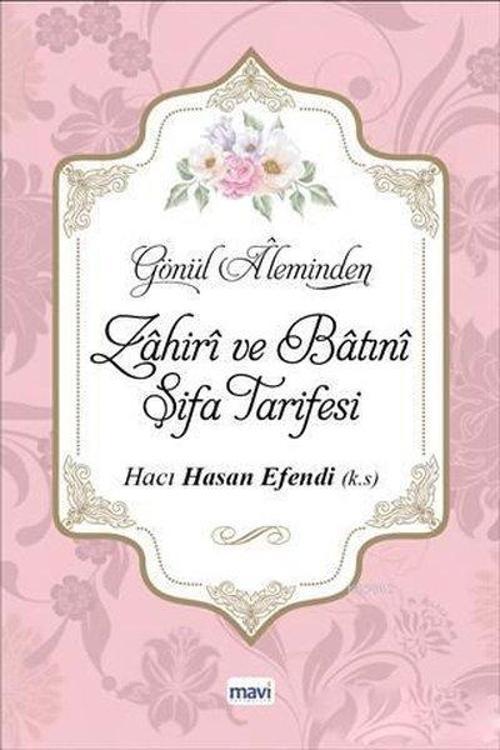 Gönül Aleminden Zahiri ve Batıni Şifa Tarifesi