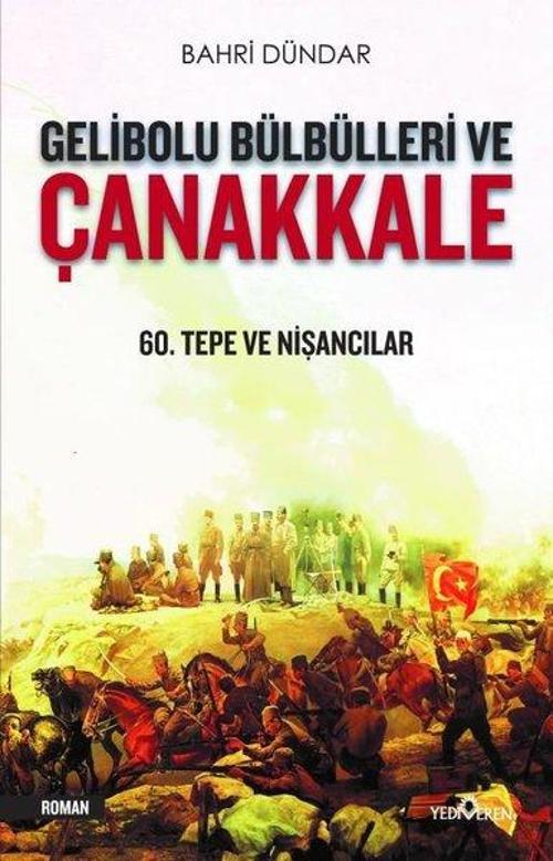 Gelibolu Bülbülleri ve Çanakkale-60.Tepe ve Nişancılar