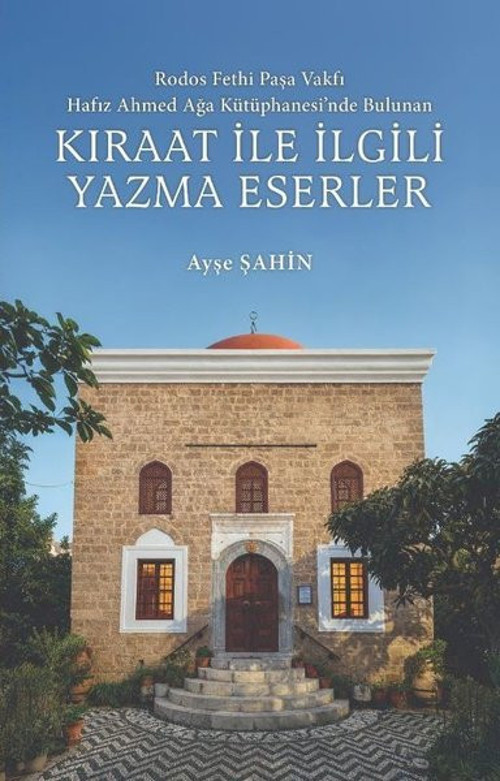 Kıraat İle İlgili Yazma Eserler - odos Fethi Paşa Vakfı Hafız Ahmed Ağa Kütüphanesi'nde Bulunan