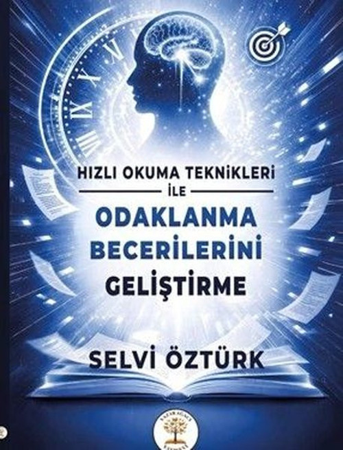 Hızlı Okuma Teknikleri İle Odaklanma Becerilerini Geliştirme