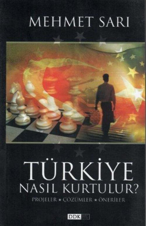 Türkiye Nasıl Kurtulur Projeler Çözümler Öneriler