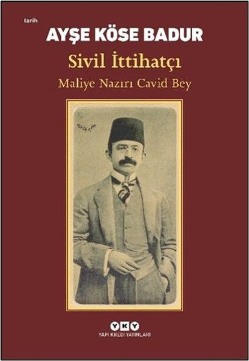 Sivil İttihatçı-Maliye Nazırı Cavid Bey