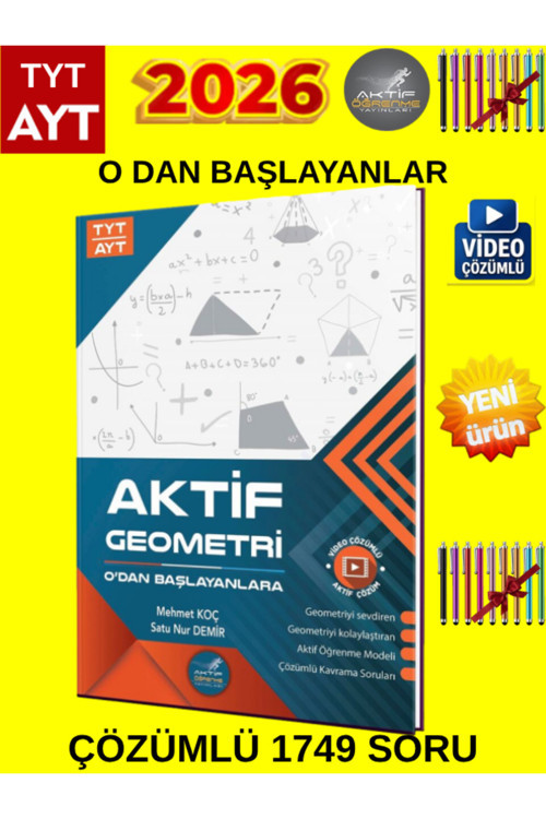 Aktif Öğreten Geometri Tyt-Ayt 0'Dan Başlayanlara Özel Konu Anlatımlı Soru Bankası Kitabı 2026