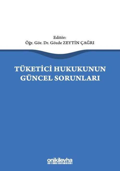 Tüketici Hukukunun Güncel Sorunları
