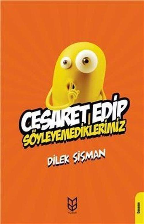 Cesaret Edip Söyleyemediklerimiz