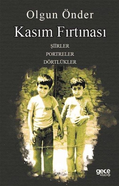 Kasım Fırtınası: Şiirler-Portreler-Dörtlükler