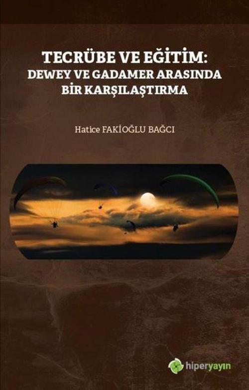 Tecrübe ve Eğitim: Dewey ve Gadamer Arasında Bir Karşılaştırma