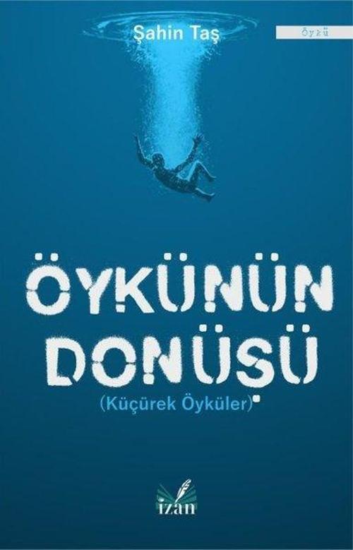 Öykünün Dönüşü-Küçürek Öyküler