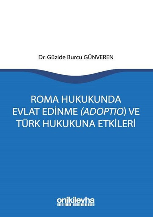 Roma Hukukunda Evlat Edinme ve Türk Hukukuna Etkileri