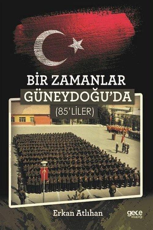 Bir Zamanlar Güneydoğu'da 85'liler