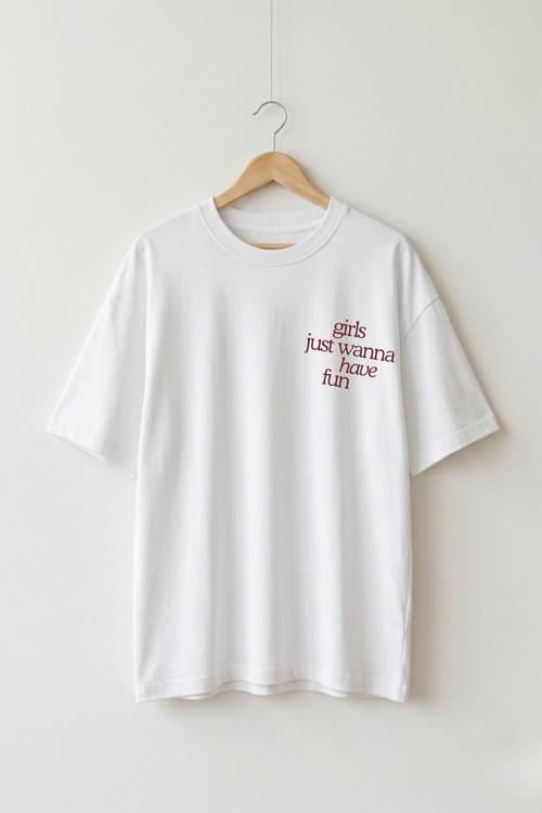 Oversize Kadın Beyaz Girls Just Wanna Have Fun Yazılı Baskılı Tişört