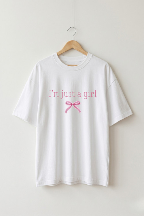 Oversize Unisex Beyaz I'm Just a Girl Fiyonk Baskılı Tişört
