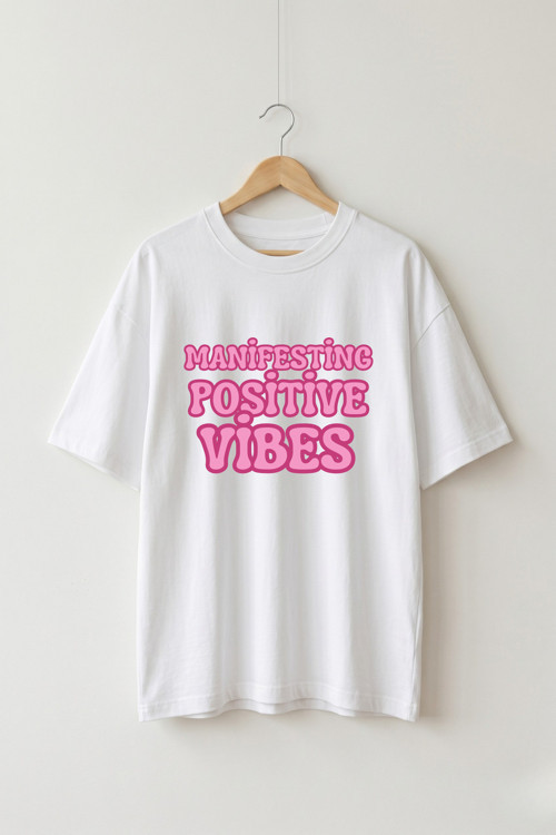 Oversize Unisex Beyaz Manifesting Positive Vibes Yazı Baskılı Tişört