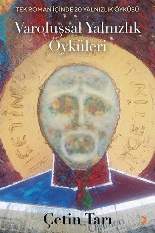 Varoluşsal Yalnızlık Öyküleri-Tek Roman İçinde 20 Yalnızlık Öyküsü