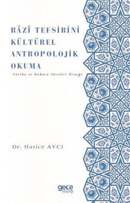 Razi Tefsirini Kültürel Antropolojik Okuma-Fatiha ve Bakara Sureleri Örneği