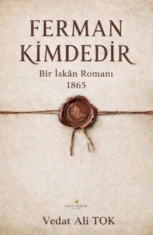 Ferman Kimdedir - Bir İskan Romanı 1865