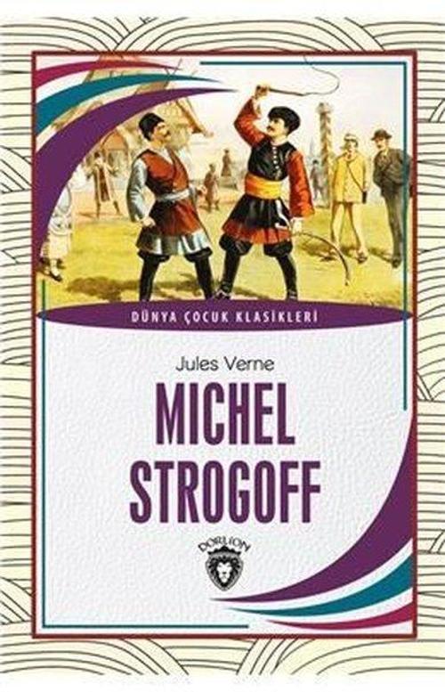 Michel Strogoff-Dünya Çocuk Klasikleri