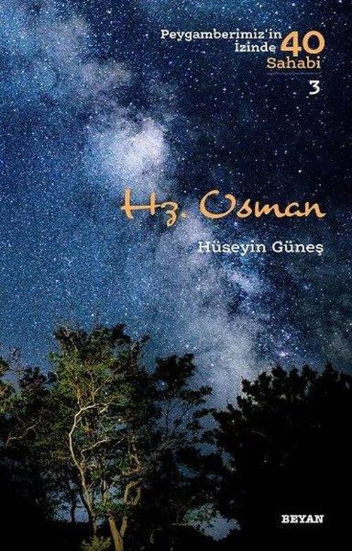 Hz. Osman-Peygamberimiz'in İzinde 40 Sahabi 3