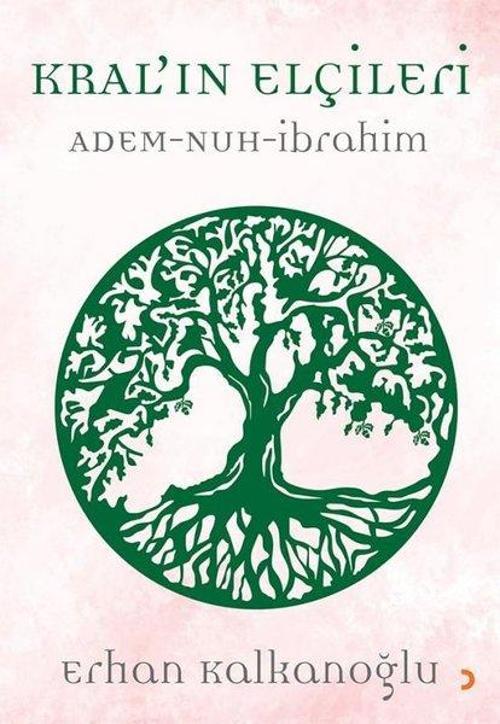 Kralın Elçileri: Adem-Nuh-İbrahim