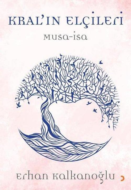 Kralın Elçileri: Musa-İsa