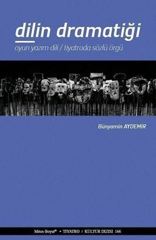 Dilin Dramatiği-Oyun Yazım Dili-Tiyatroda Sözlü Örgü