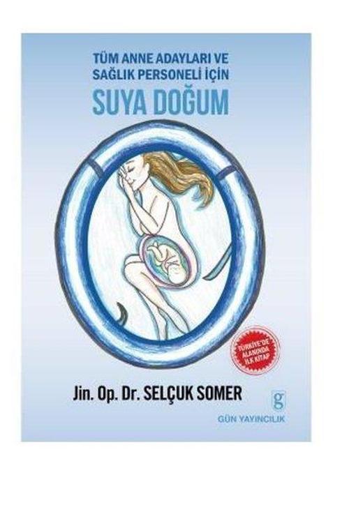Tüm Anne Adayları ve Sağlık Personeli için Suya Doğum