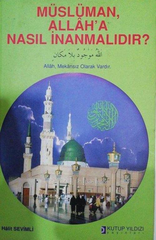 Müslüman Allah'a Nasıl İnanmalıdır?