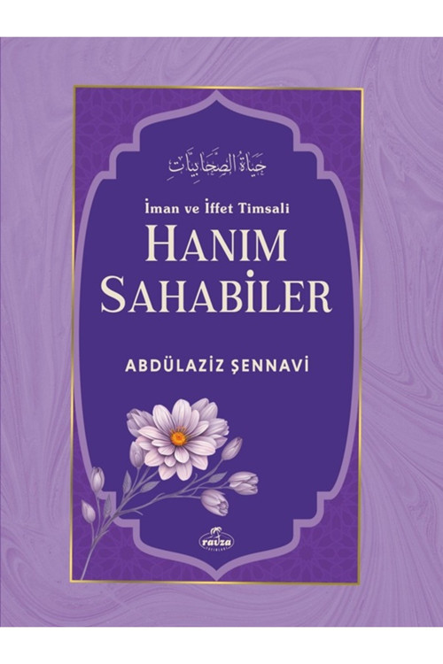 İman Ve İffet Timsali Hanım Sahabiler