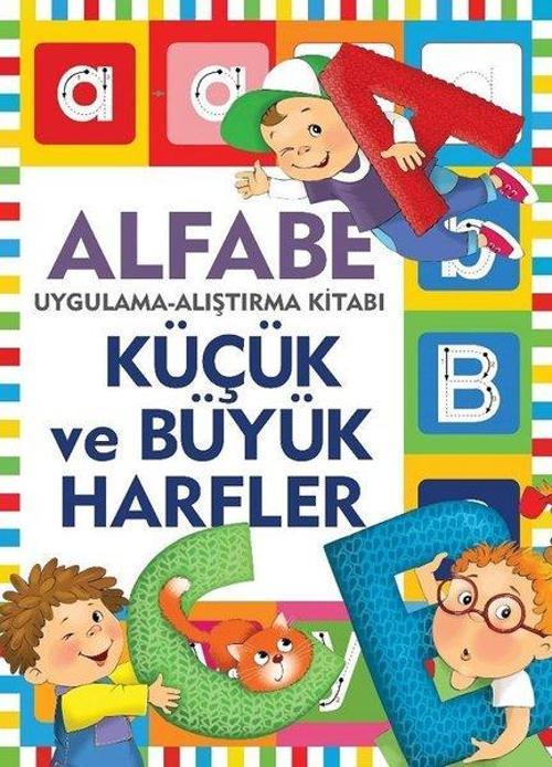 Alfabe-Küçük ve Büyük Harfler-Uygulama Alıştırma Kitabı