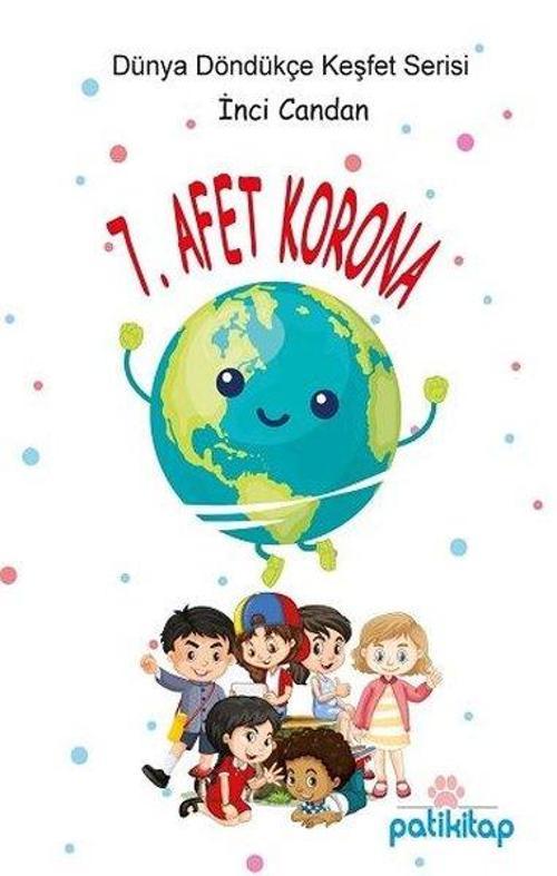 7. Afet Korona - Dünyayı Keşfet Serisi