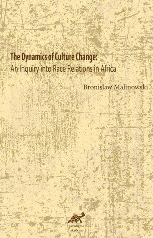 The Dynamics of Culture Change: An Inquiry into Race Relations in Africa