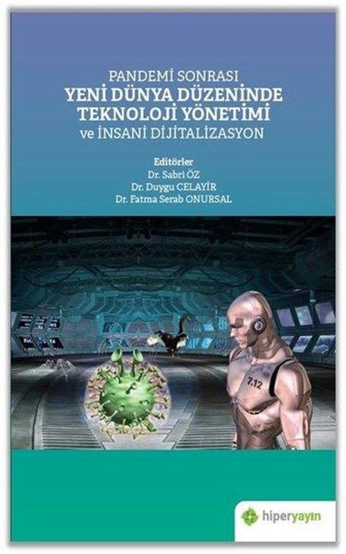 Pandemi Sonrası Yeni Dünya Düzeninde Teknoloji Yönetimi ve İnsani Dijitalizasyon