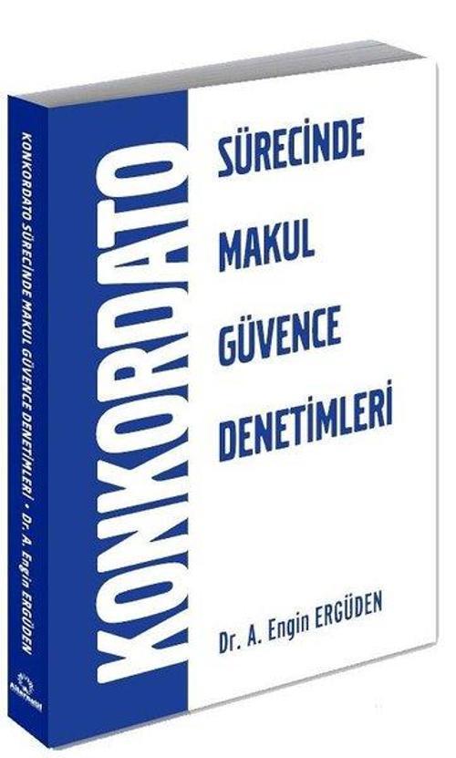 Konkordato Sürecinde Makul Güvence Denetimleri