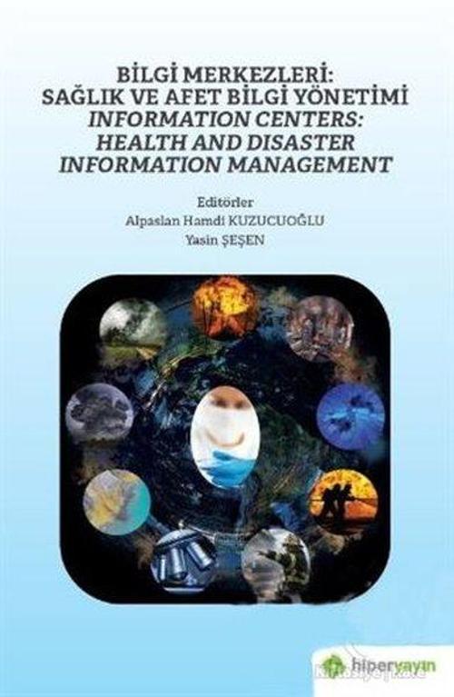 Bilgi Merkezleri: Sağlık ve Afet Bilgi Yönetimi - Information Centers: Health and Disaster Informati