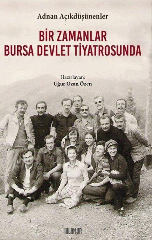 Bir Zamanlar Bursa Devlet Tiyatrosunda