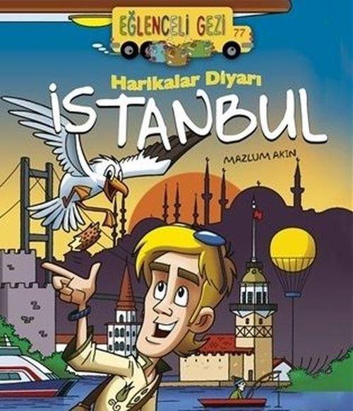Harikalar Diyarı İstanbul - Eğlenceli Gezi