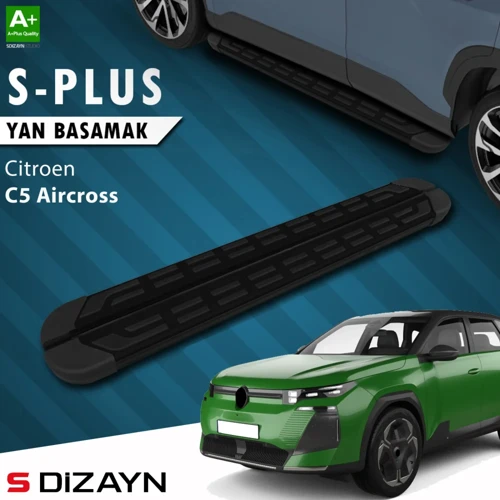 S-Dizayn Citroen C5 Aircross 2 Hybrid Benzinli S-Plus Siyah Yan Basamak 193 Cm 2025 Üzeri A+ Kalite