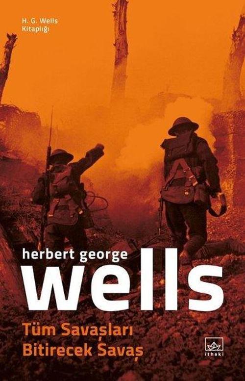 Tüm Savaşları Bitirecek Savaş - H.G. Wells Kitaplığı