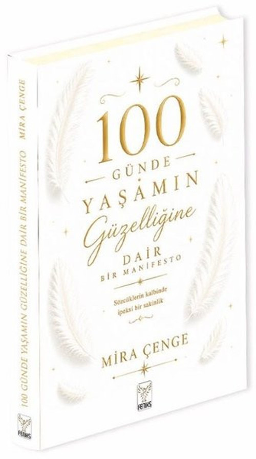 100 Günde Yaşamın Güzelliğine Dair Bir Manifesto