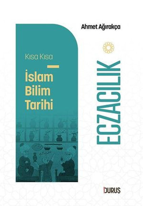 Eczacılık - Kısa Kısa İslam Bilim Tarihi
