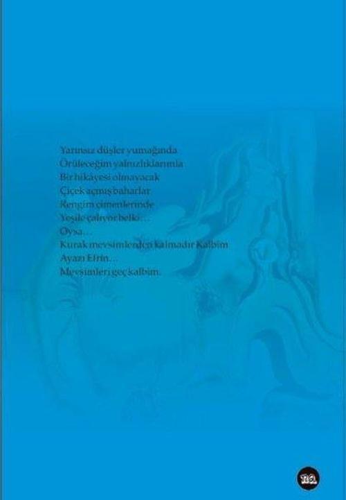 Mevsimleri Geç Kalbim