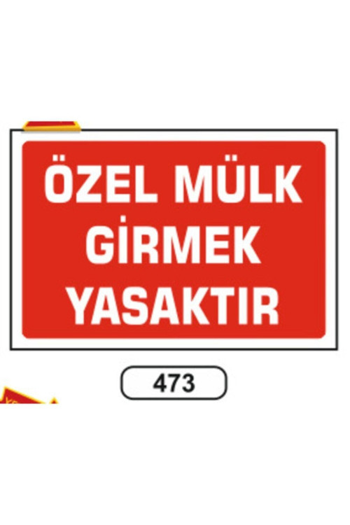 Özel Mülk Girmek Yasaktır Uyarı İkaz Levhası 25x35 cmx Dekota Levha Model 0615