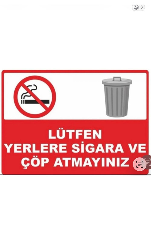 Lütfen Yerlere Sigara ve Çöp Atmayınız Uyarı Levhası