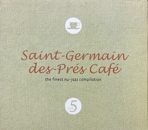 CD Saint-Germain Des-Pres Cafe The Finest Nu-Jazz Compilation Vol.5 CD