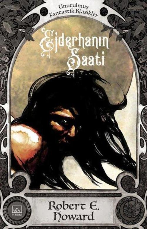 Conan: Ejderhanın Saati - Unutulmuş Fantastik Klasikler
