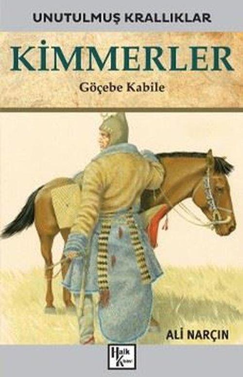 Kimmerler: Göçebe Kabile - Unutulmuş Krallıklar