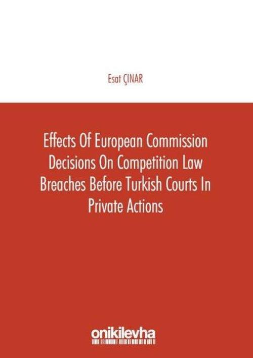 Effects of European Commission Decisions on Competition Law Breaches Before Turkish Courts in Privat