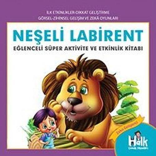 Neşeli Labirent - Eğlenceli Süper Aktivite ve Etkinlik Kitabı