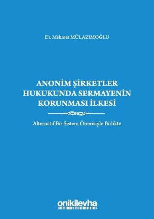 Anonim Şirketler Hukukunda Sermayenin Korunması İlkesi