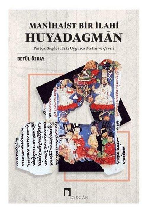 Manihaist Bir İlahi: Huyadagman